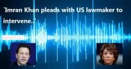 যুক্তরাষ্ট্রের আইনপ্রণেতার সঙ্গে ইমরান খানের অডিও ক্লিপ ফাঁস(অডিও-ভিডিও)